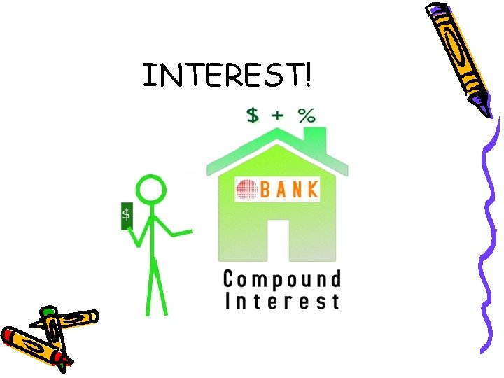 INTEREST! 