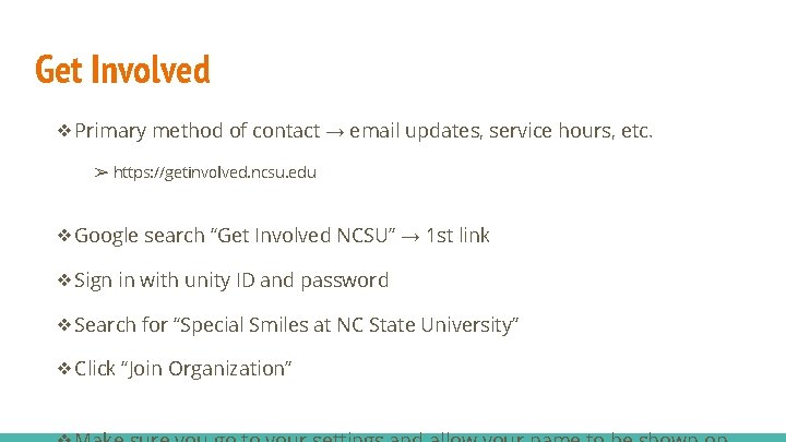 Get Involved ❖Primary method of contact → email updates, service hours, etc. ➢ https: