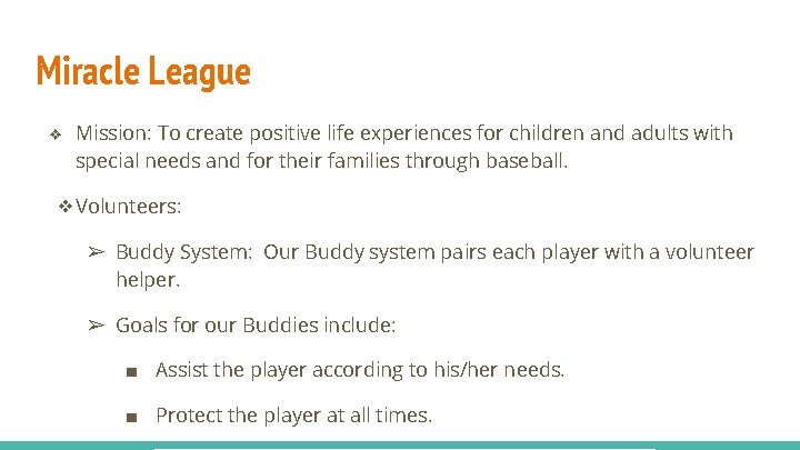 Miracle League ❖ Mission: To create positive life experiences for children and adults with