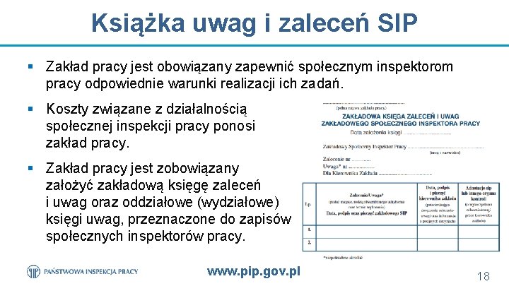 Książka uwag i zaleceń SIP § Zakład pracy jest obowiązany zapewnić społecznym inspektorom pracy