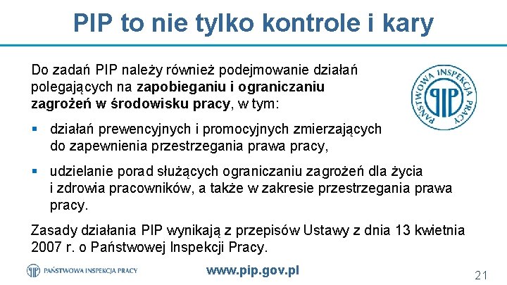 PIP to nie tylko kontrole i kary Do zadań PIP należy również podejmowanie działań