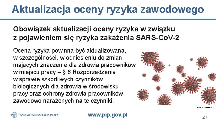 Aktualizacja oceny ryzyka zawodowego Obowiązek aktualizacji oceny ryzyka w związku z pojawieniem się ryzyka