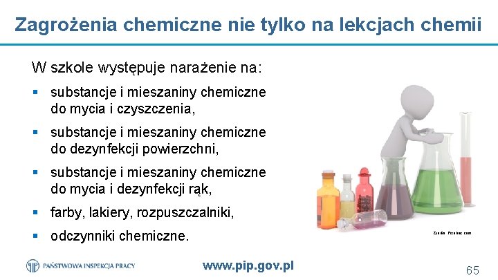 Zagrożenia chemiczne nie tylko na lekcjach chemii W szkole występuje narażenie na: § substancje