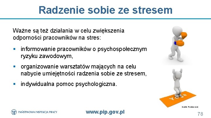 Radzenie sobie ze stresem Ważne są też działania w celu zwiększenia odporności pracowników na