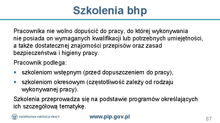 Szkolenia bhp Pracownika nie wolno dopuścić do pracy, do której wykonywania nie posiada on