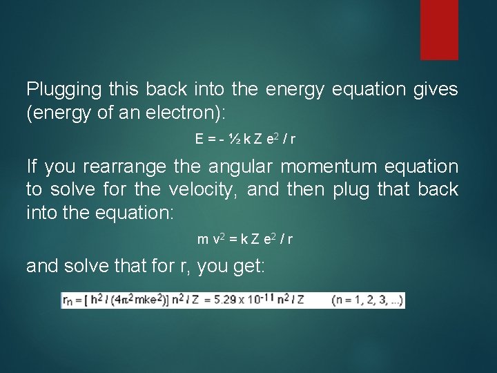 Plugging this back into the energy equation gives (energy of an electron): E =