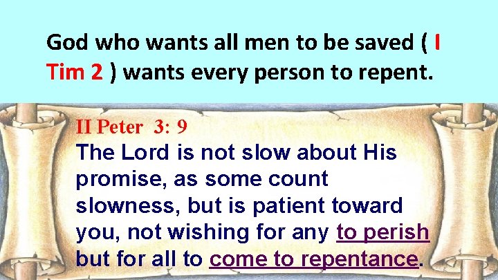 God who wants all men to be saved ( I Tim 2 ) wants