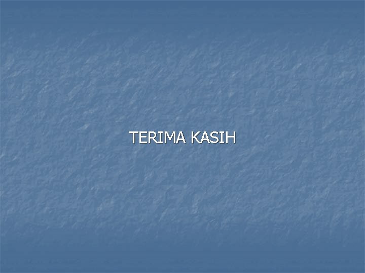 TERIMA KASIH 