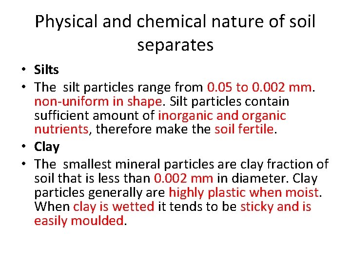 Physical and chemical nature of soil separates • Silts • The silt particles range Physical and chemical nature of soil separates • Silts • The silt particles range