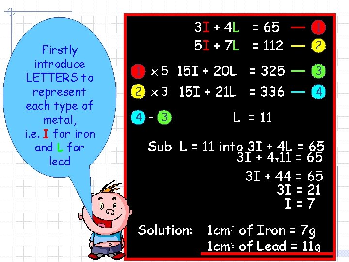 Now So Easy do Peasy!! Pg 132 Ex 10 Firstly introduce Now we LETTERS