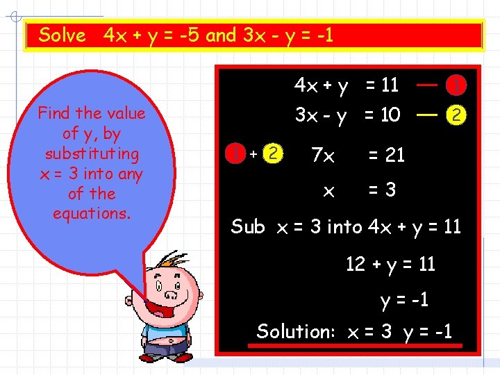 Solve 4 x + y = -5 and 3 x - y = -1