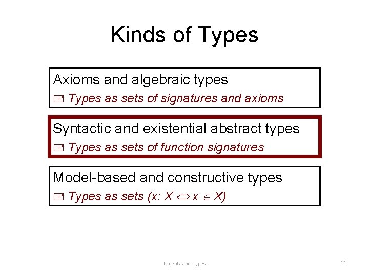 Kinds of Types Axioms and algebraic types + Types as sets of signatures and Kinds of Types Axioms and algebraic types + Types as sets of signatures and
