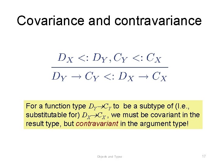 Covariance and contravariance For a function type DY CY to be a subtype of Covariance and contravariance For a function type DY CY to be a subtype of