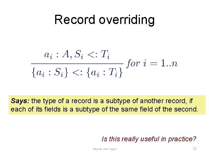 Record overriding Says: the type of a record is a subtype of another record, Record overriding Says: the type of a record is a subtype of another record,