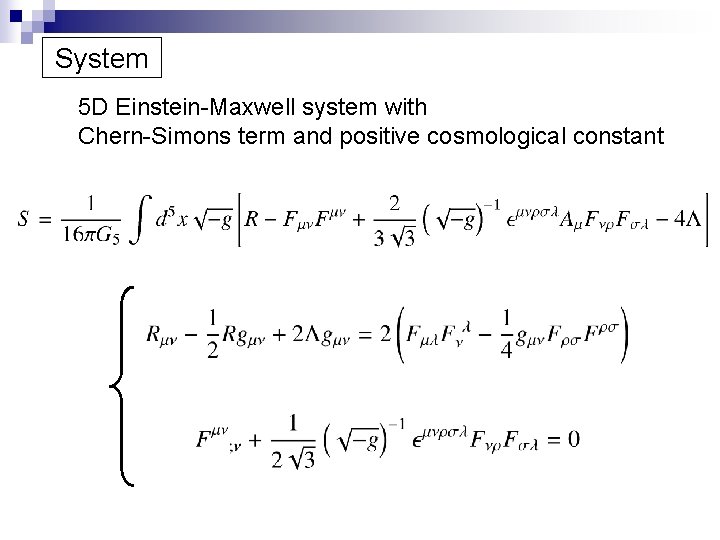 System 5 D Einstein-Maxwell system with Chern-Simons term and positive cosmological constant 