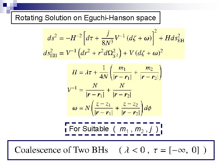 Rotating Solution on Eguchi-Hanson space For Suitable ( m 1 , m 2 ,