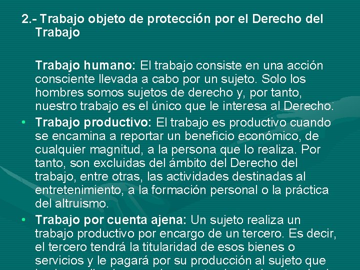 2. - Trabajo objeto de protección por el Derecho del Trabajo humano: El trabajo