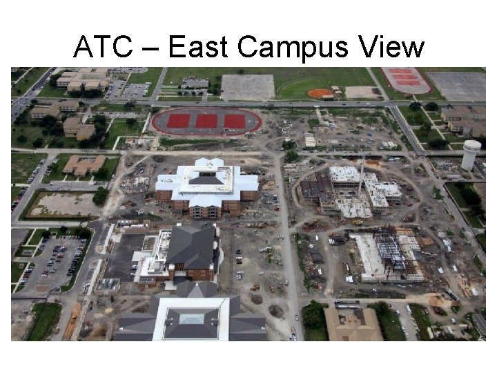 ATC – East Campus View 