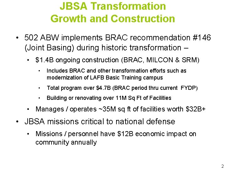 JBSA Transformation Growth and Construction • 502 ABW implements BRAC recommendation #146 (Joint Basing)