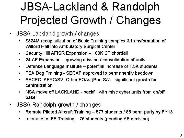 JBSA-Lackland & Randolph Projected Growth / Changes • JBSA-Lackland growth / changes • •