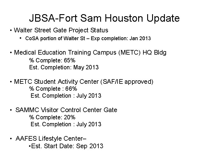 JBSA-Fort Sam Houston Update • Walter Street Gate Project Status • Co. SA portion