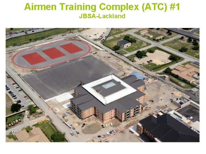 Airmen Training Complex (ATC) #1 JBSA-Lackland 