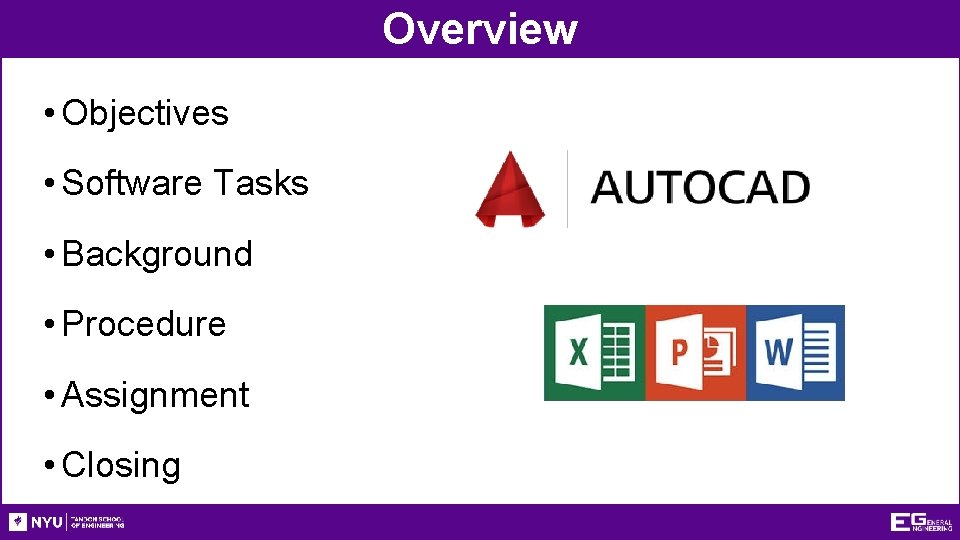 Overview • Objectives • Software Tasks • Background • Procedure • Assignment • Closing Overview • Objectives • Software Tasks • Background • Procedure • Assignment • Closing