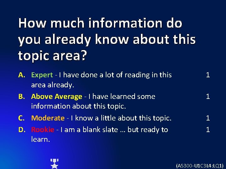 How much information do you already know about this topic area? A. Expert -