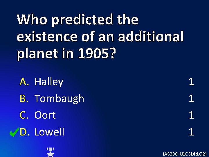 Who predicted the existence of an additional planet in 1905? A. B. C. D.