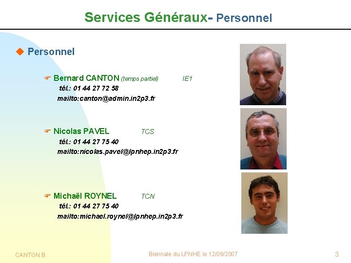 Services Généraux- Personnel u Personnel F Bernard CANTON (temps partiel) IE 1 tél. :