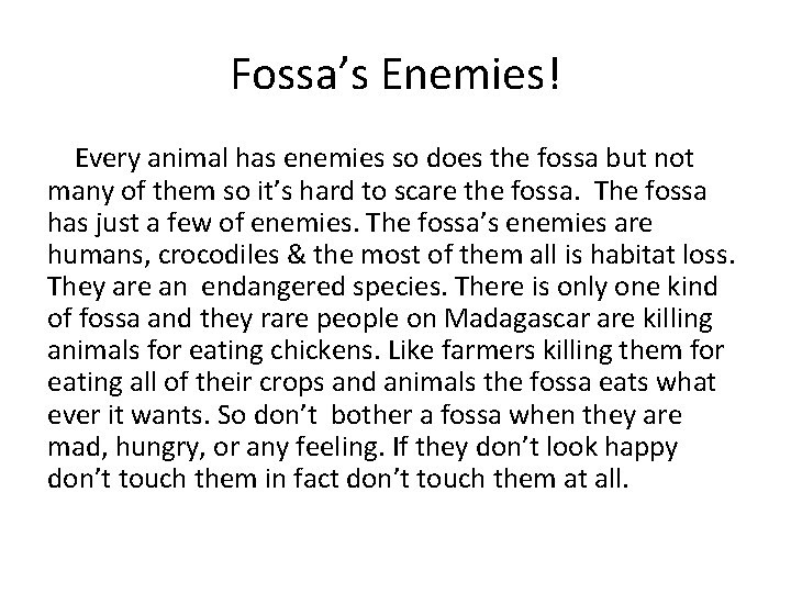Fossa’s Enemies! Every animal has enemies so does the fossa but not many of