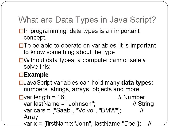 What are Data Types in Java Script? �In programming, data types is an important What are Data Types in Java Script? �In programming, data types is an important