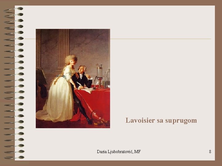 Lavoisier sa suprugom Daria Ljubobratović, MF 8 