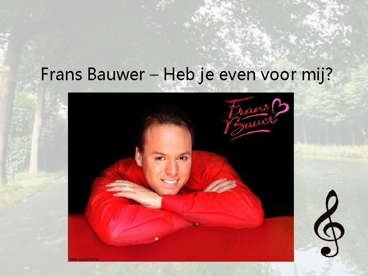 Frans Bauwer – Heb je even voor mij? 