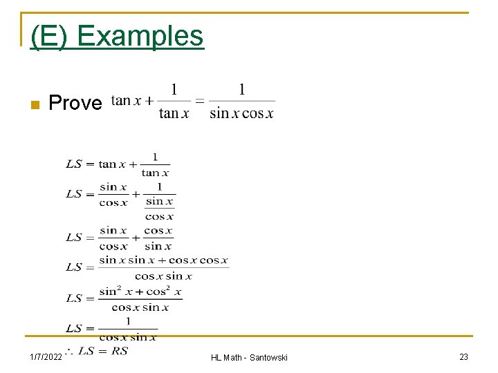 (E) Examples n Prove 1/7/2022 HL Math - Santowski 23 
