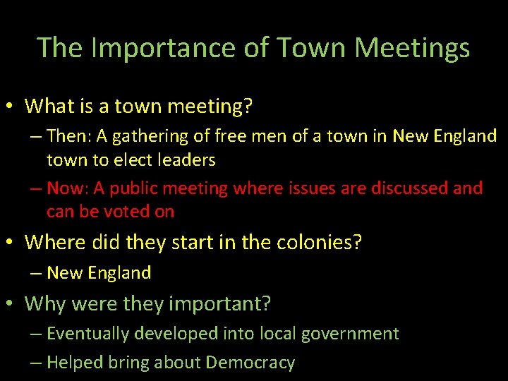 The Importance of Town Meetings • What is a town meeting? – Then: A