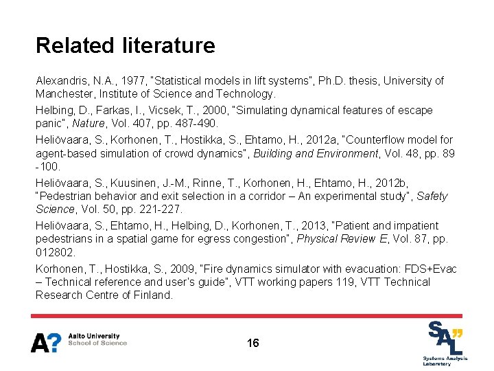Related literature Alexandris, N. A. , 1977, “Statistical models in lift systems”, Ph. D.