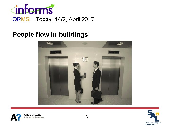 ORMS – Today: 44/2, April 2017 People flow in buildings 3 