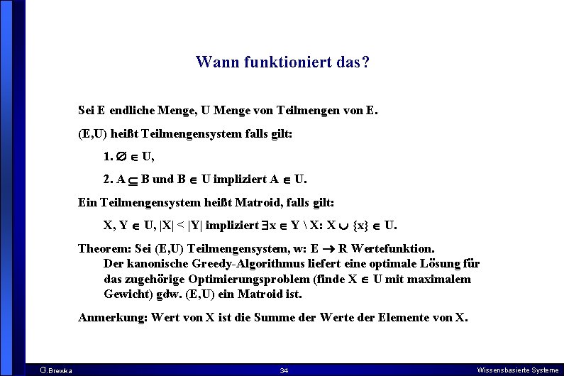 Wann funktioniert das? Sei E endliche Menge, U Menge von Teilmengen von E. (E,