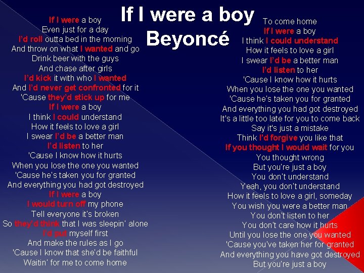 If I were a boy Beyoncé If I were a boy Even just for