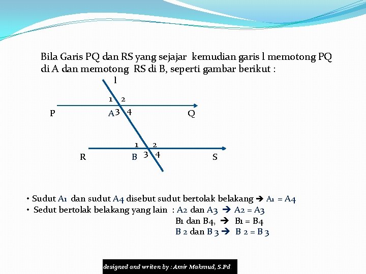 Bila Garis PQ dan RS yang sejajar kemudian garis l memotong PQ di A