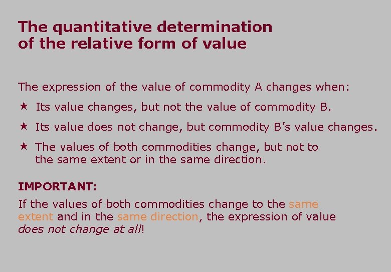 Back to exchange value Marx intends to explain