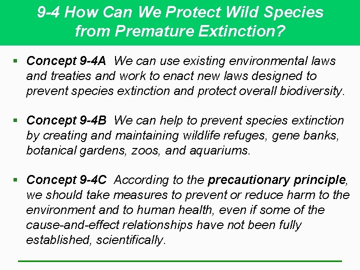 9 -4 How Can We Protect Wild Species from Premature Extinction? § Concept 9