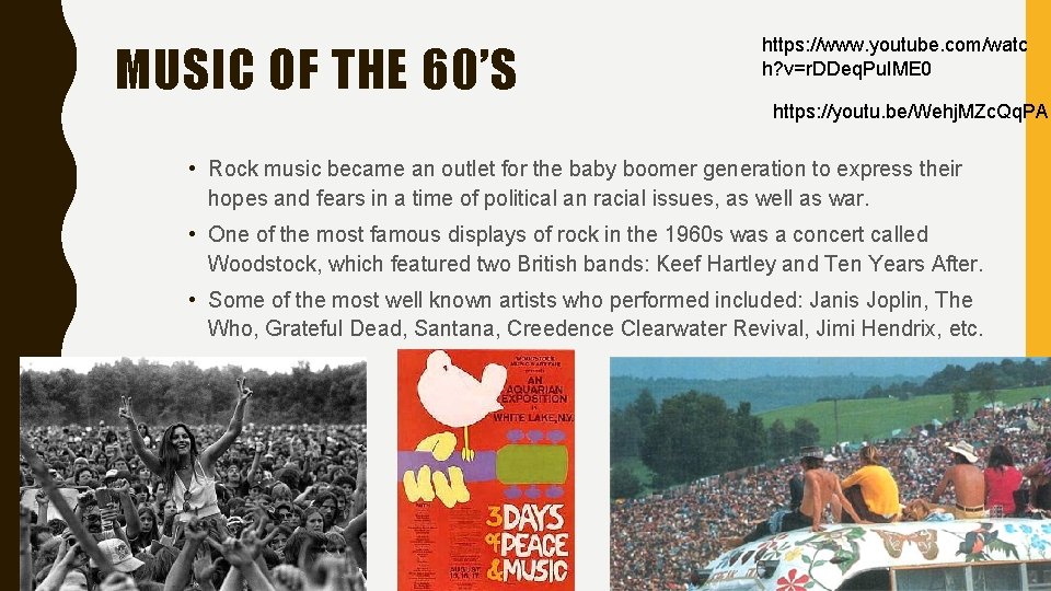 MUSIC OF THE 60’S https: //www. youtube. com/watc h? v=r. DDeq. Pu. IME 0