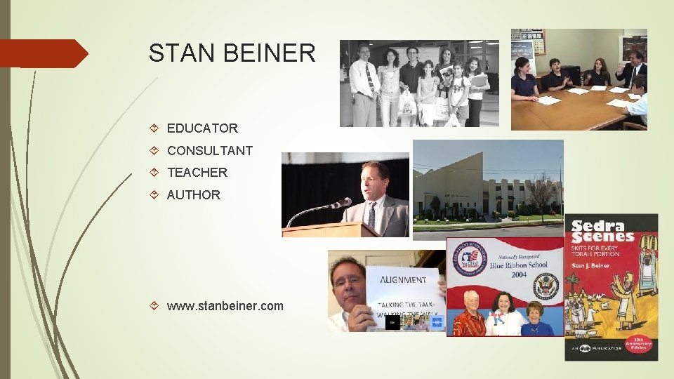 STAN BEINER EDUCATOR CONSULTANT TEACHER AUTHOR www. stanbeiner. com 