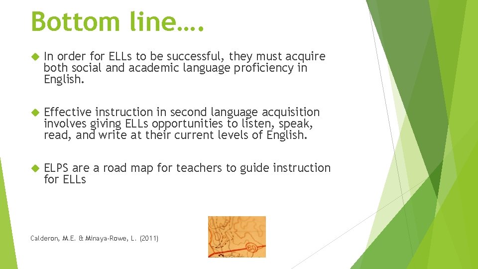 Bottom line…. In order for ELLs to be successful, they must acquire both social
