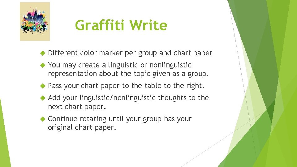 Graffiti Write Different color marker per group and chart paper You may create a