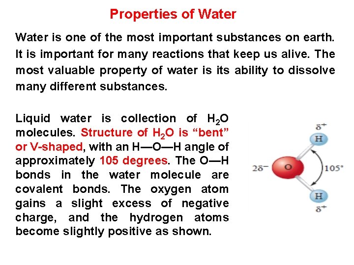 Properties of Water is one of the most important substances on earth. It is