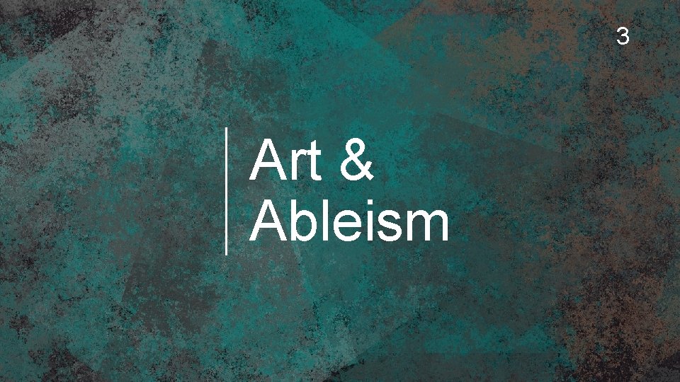 3 Art & Ableism 