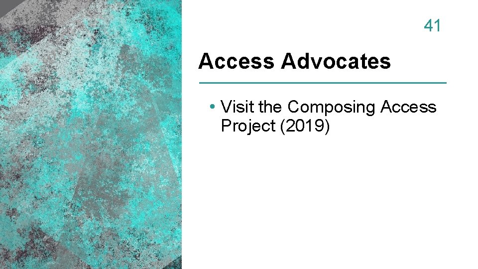 41 Access Advocates • Visit the Composing Access Project (2019) 
